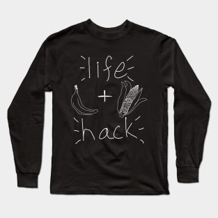 Life Hack (dark) Long Sleeve T-Shirt